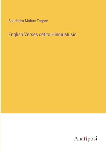 English Verses set to Hindu Music von Anatiposi Verlag